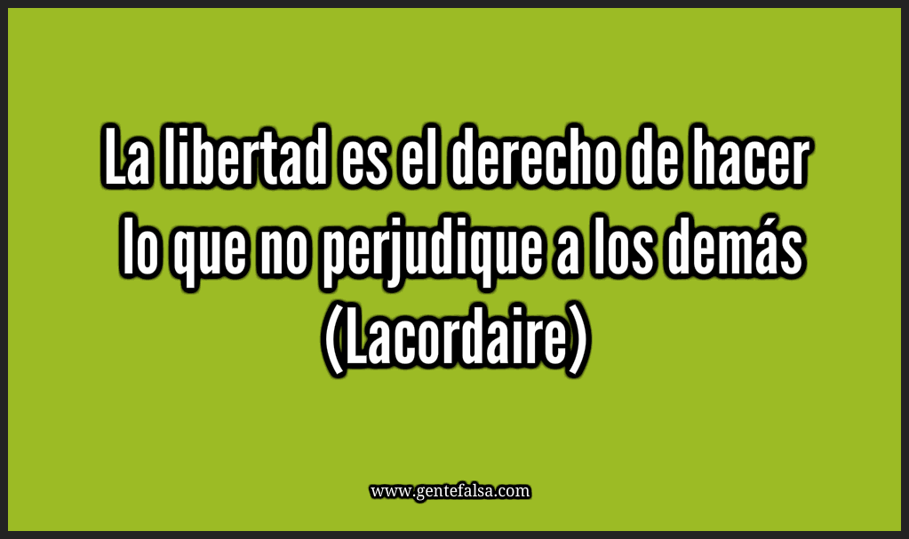 Frases Libertad Lacordairefrases Libertad Lacordaire