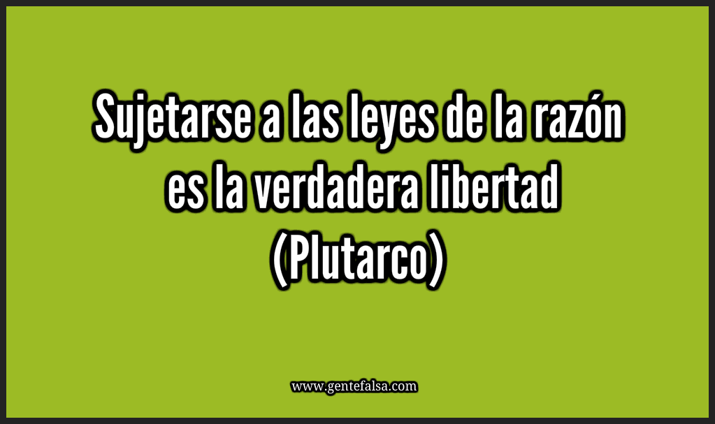 Frases Libertad Plutarco