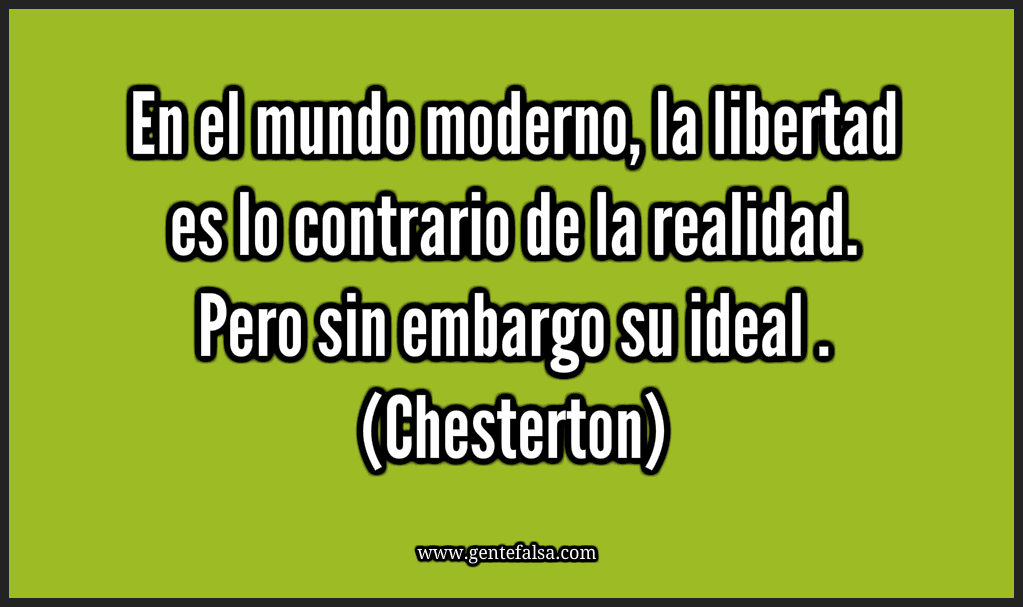 Frases Libertad Chesterton